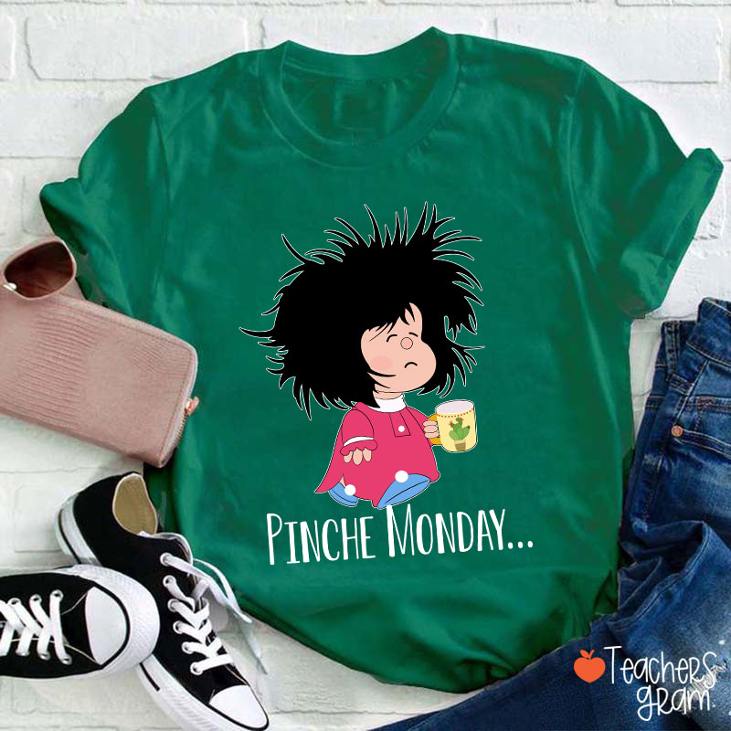 Pinche Monday Spanish Teacher T-Shirt