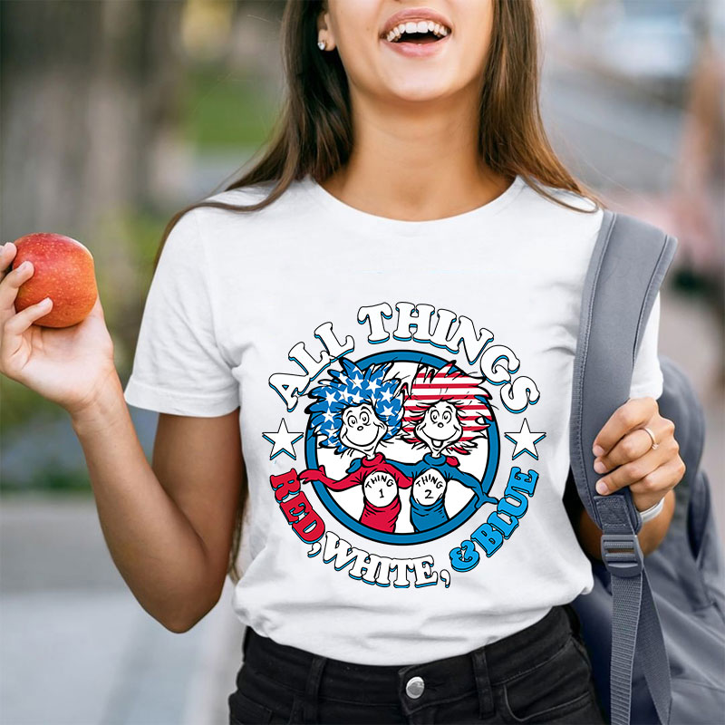 All Things Red White And Blue Teacher T-Shirt