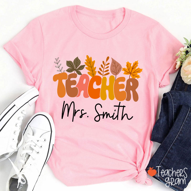 Personalized Name Autumn Leaves Teacher T-Shirt