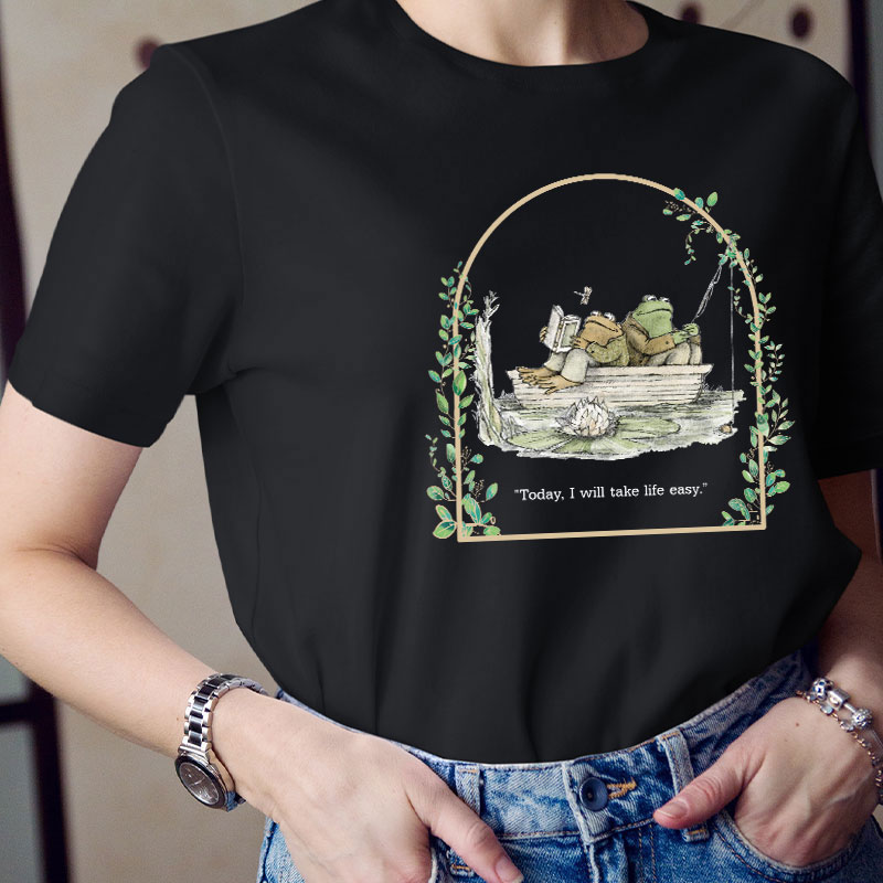 Today I Will Take Life Easy Teacher T-Shirt