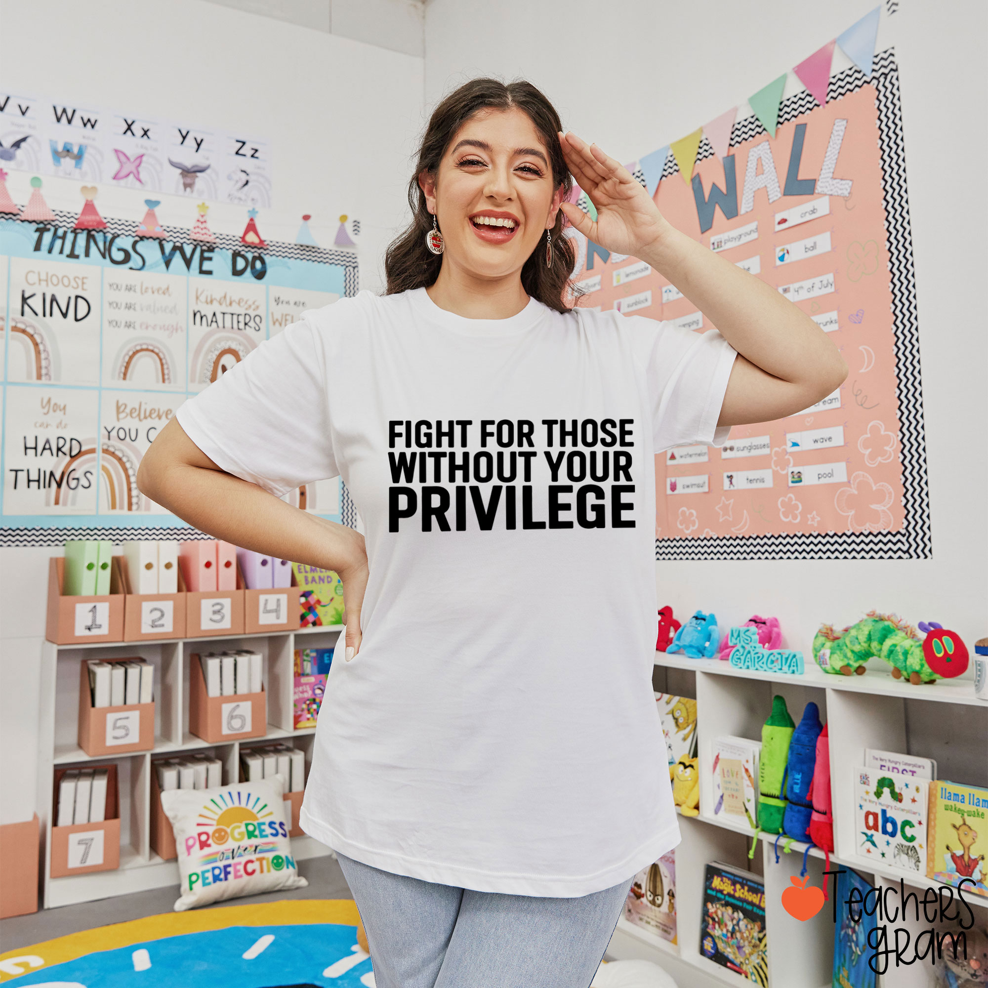 Fight for Those Without Your Privilege Teacher T-Shirt