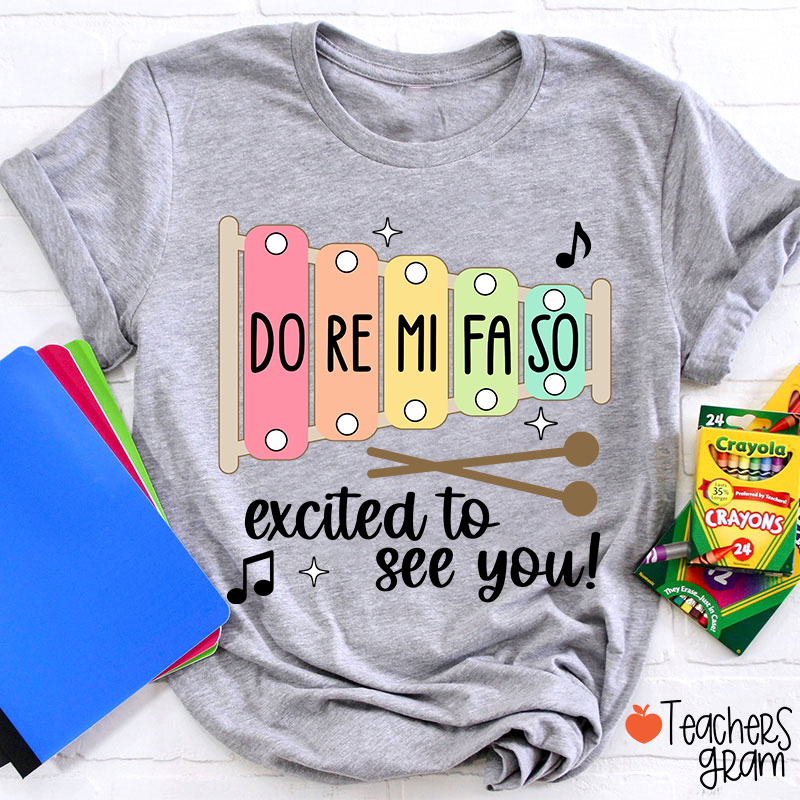 Excited To See You Teacher T-Shirt