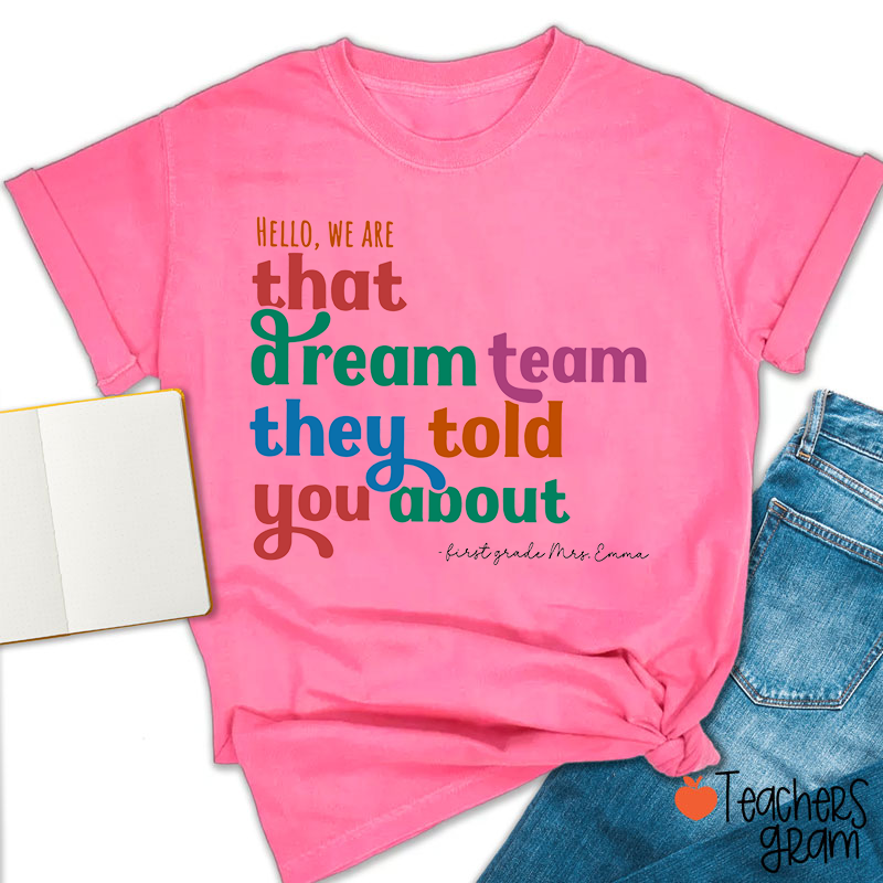 Personalized Name And Grade We Are That Dream Team Teacher T-Shirt