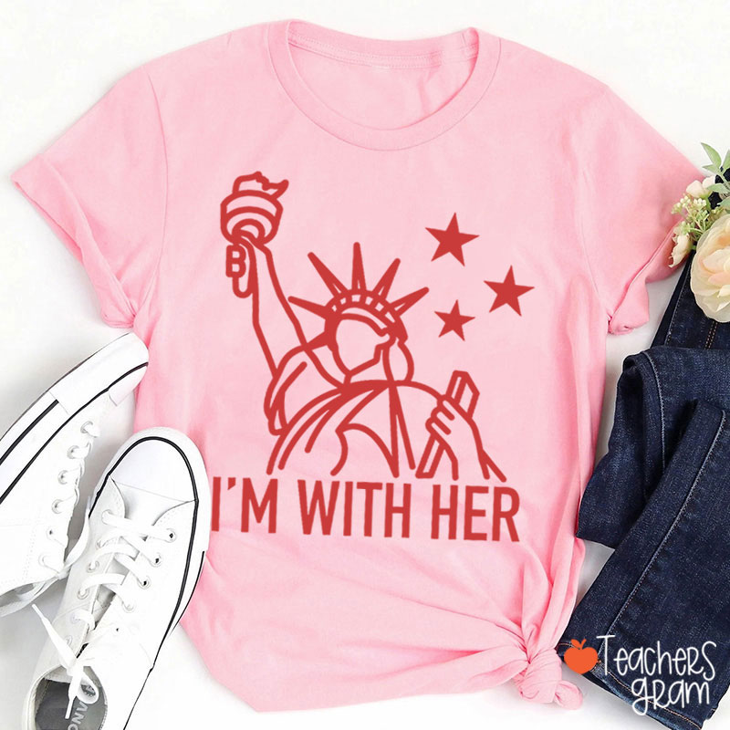 I'm With Her Teacher T-Shirt