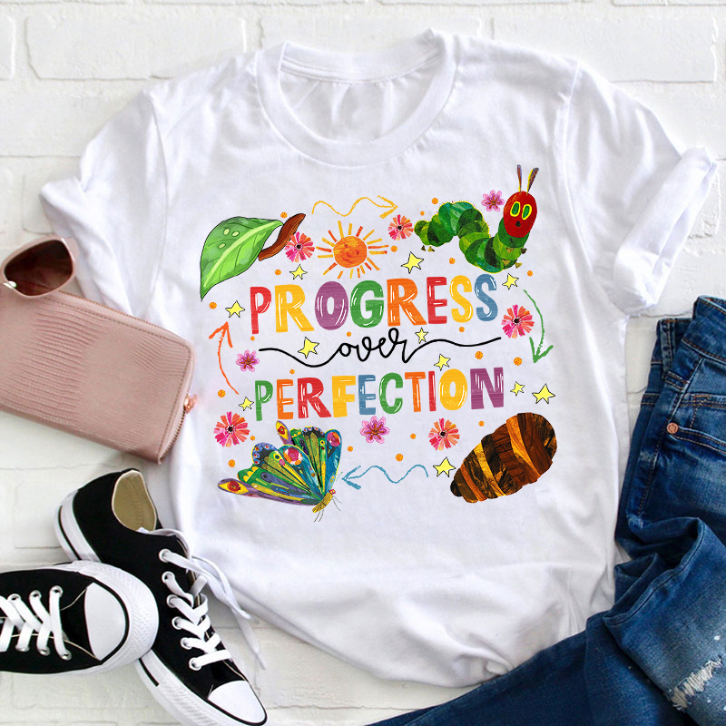 Caterpillar Progress Over Perfection Teacher T-Shirt