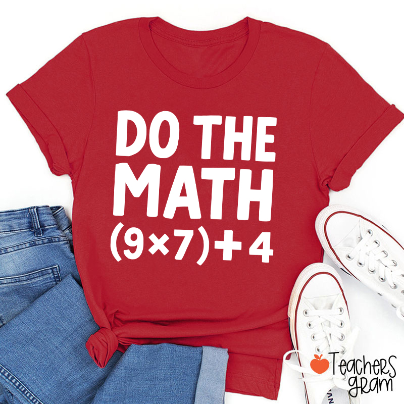 Do The Math 67 Meme Teacher T-Shirt