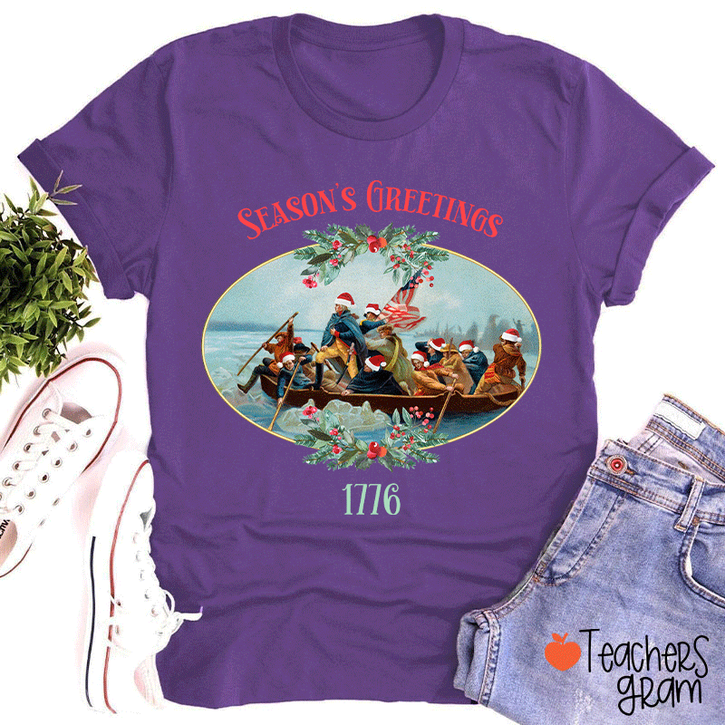 Season's Greetings 1776 Teacher T-Shirt