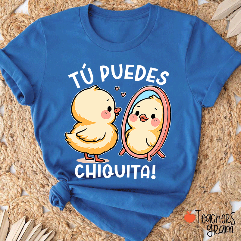 Tú Puedes Chiquita Spanish Teacher T-Shirt