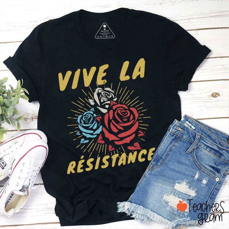 Vive La Résistance Teacher T-Shirt