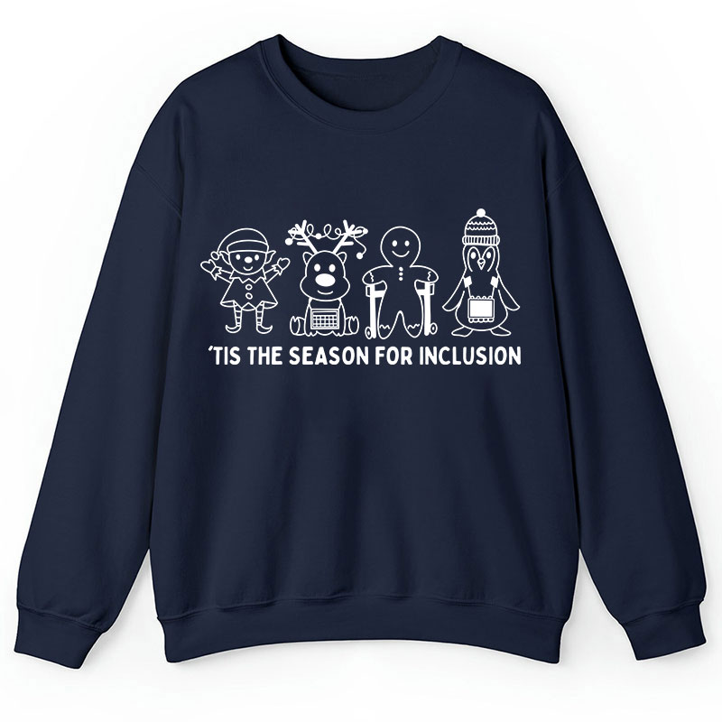 Tis The Season For Inclusion Teacher Sweatshirt