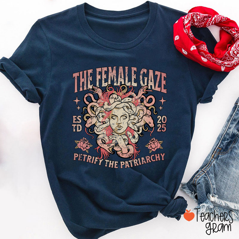 Personalized The Female Gaze Teacher T-Shirt