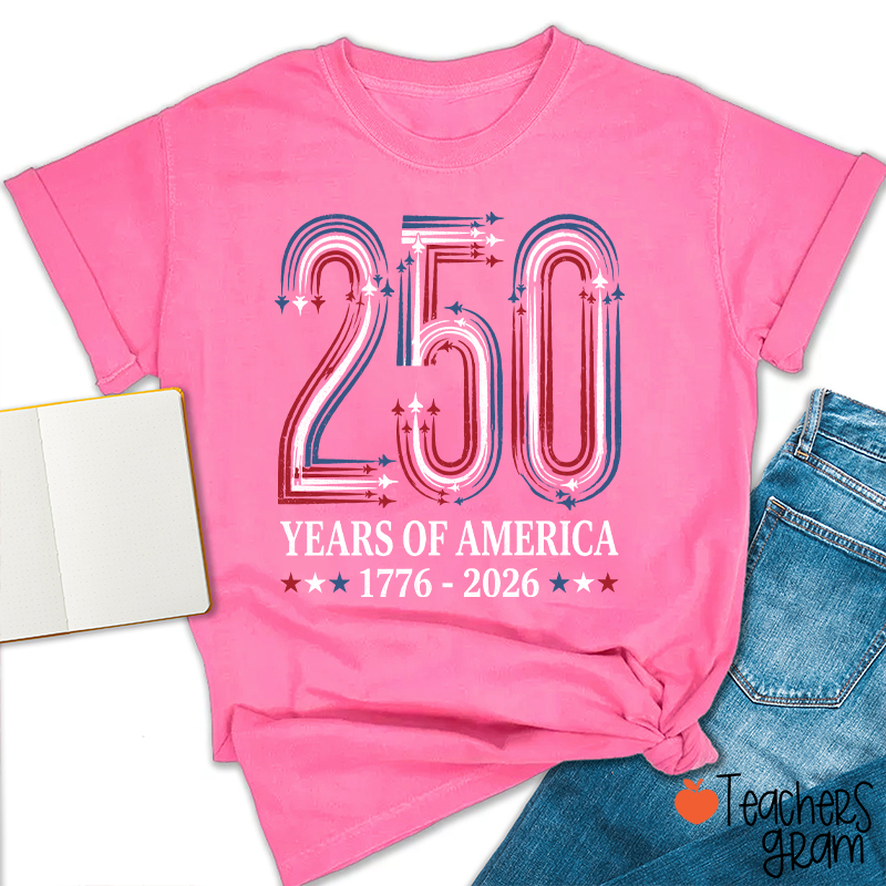 250 Years Of America From 1776 To 2026 Teacher T-Shirt