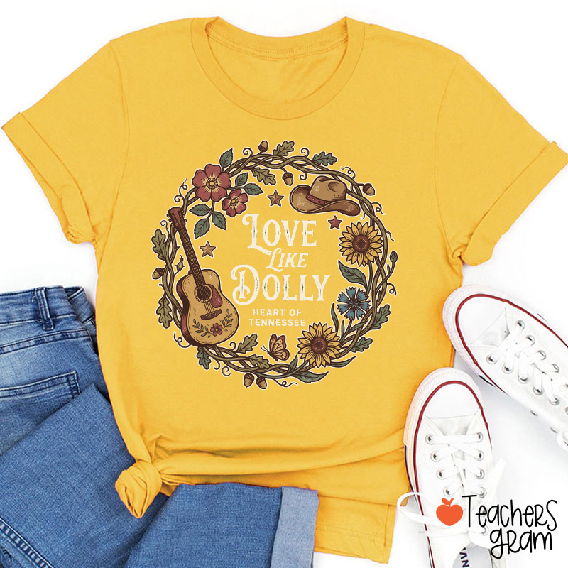 Love Like Dolly Heart of Tennessee Sunflower Guitar Western Country Teacher T-Shirt