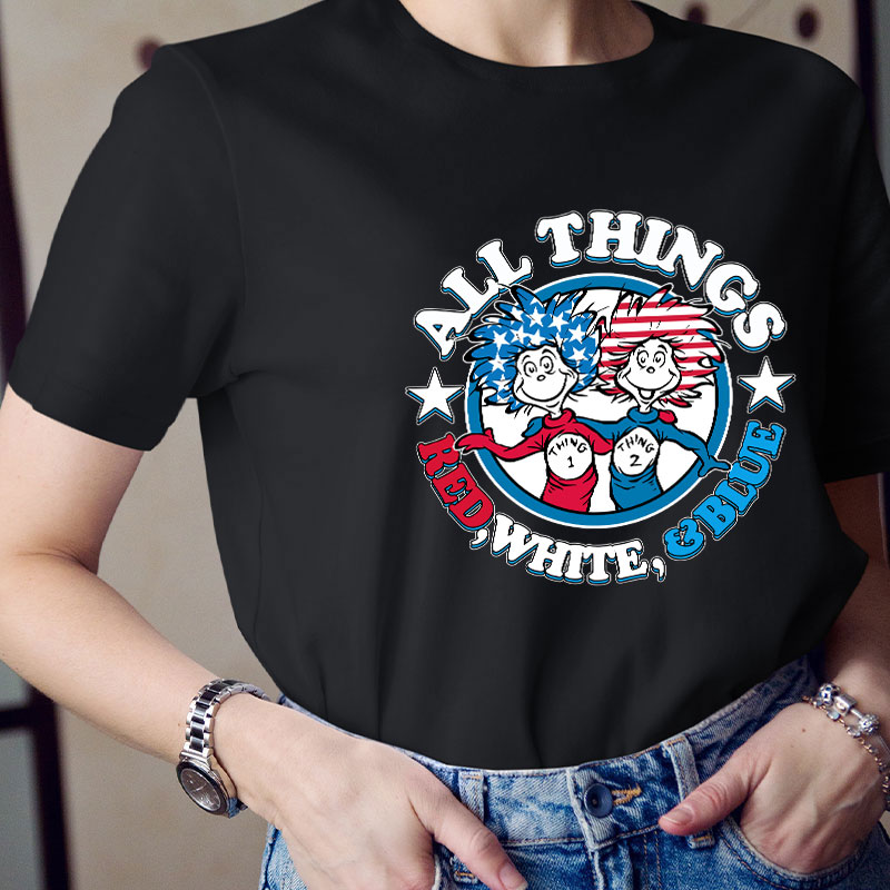 All Things Red White And Blue Teacher T-Shirt