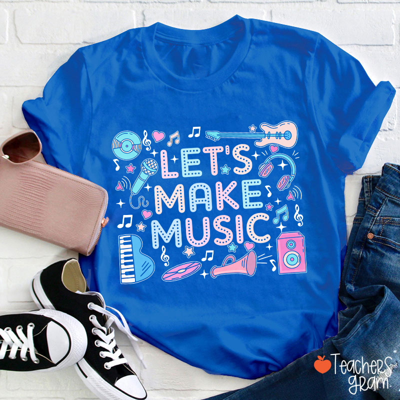 Let's Make Music Cute Musical Instrument Icons Teacher T-Shirt