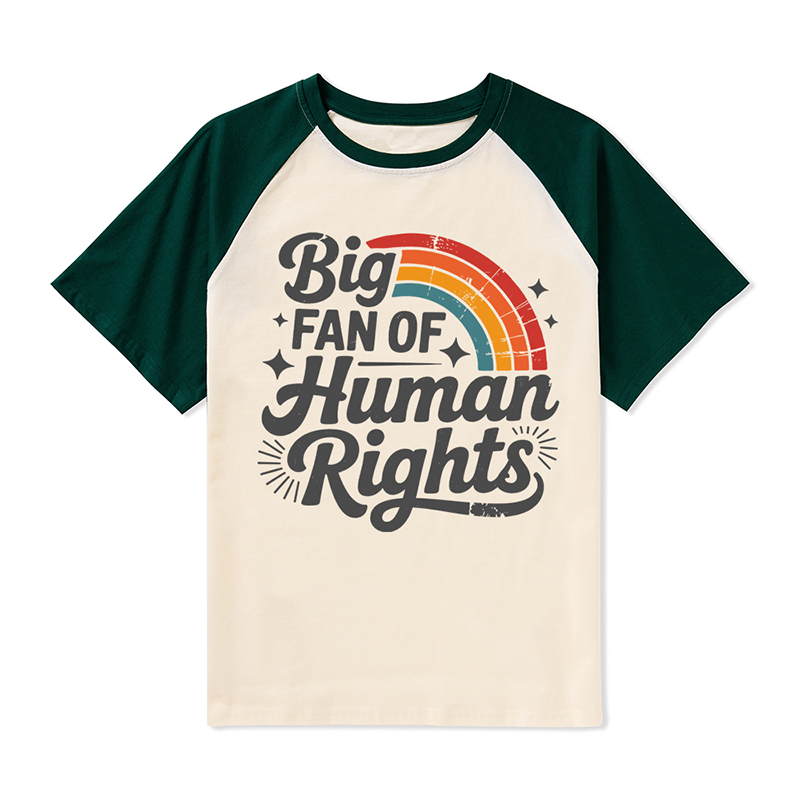 Big Fan Of Human Rights Rainbow Teacher Raglan T-Shirt