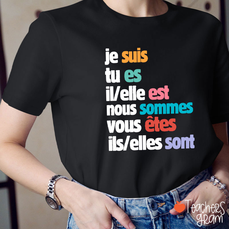 Je Suis Tu Es French Teacher T-Shirt