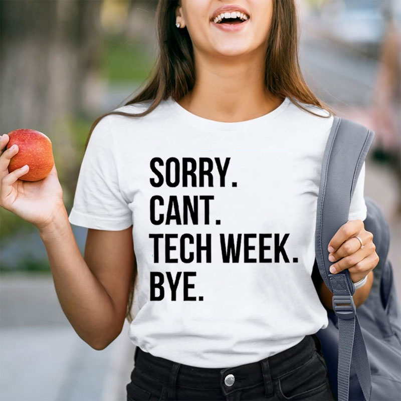 Sorry Cant Teacher Week Tech T-Shirt