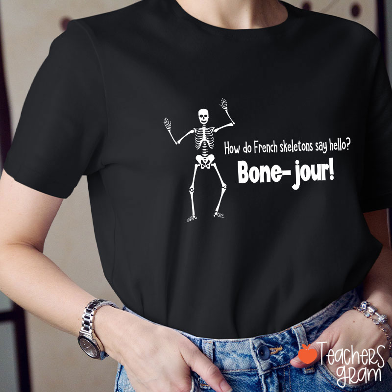 Bone Jour French Teacher T-Shirt