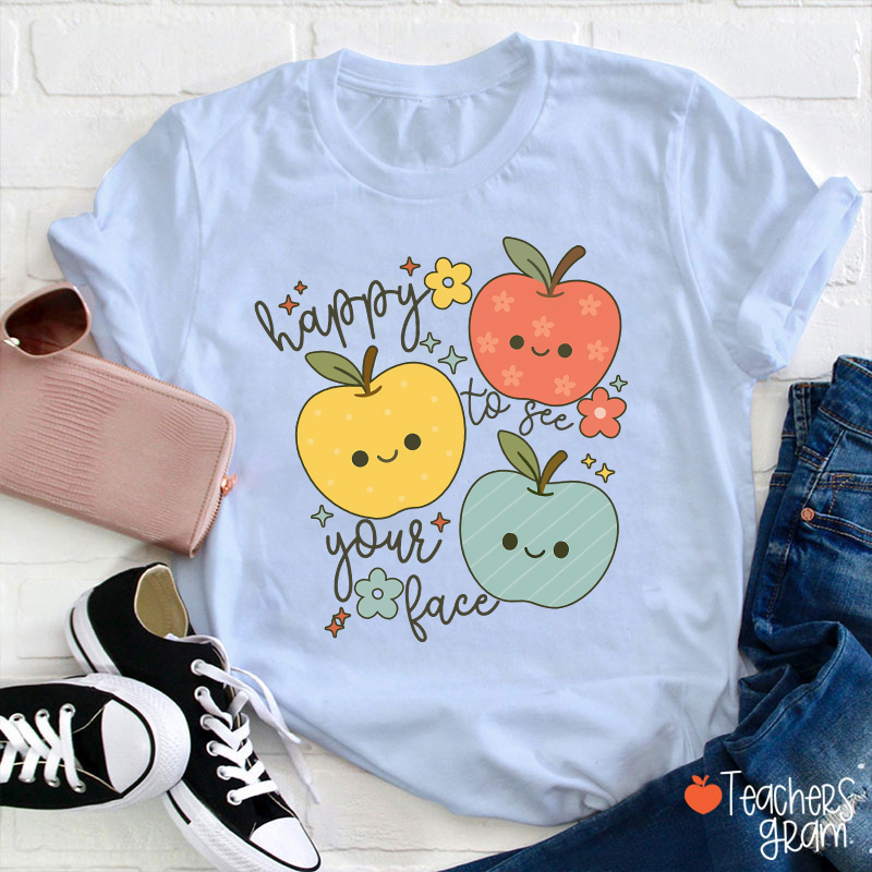 Happy To See Your Face Kiddo Teacher T-Shirt