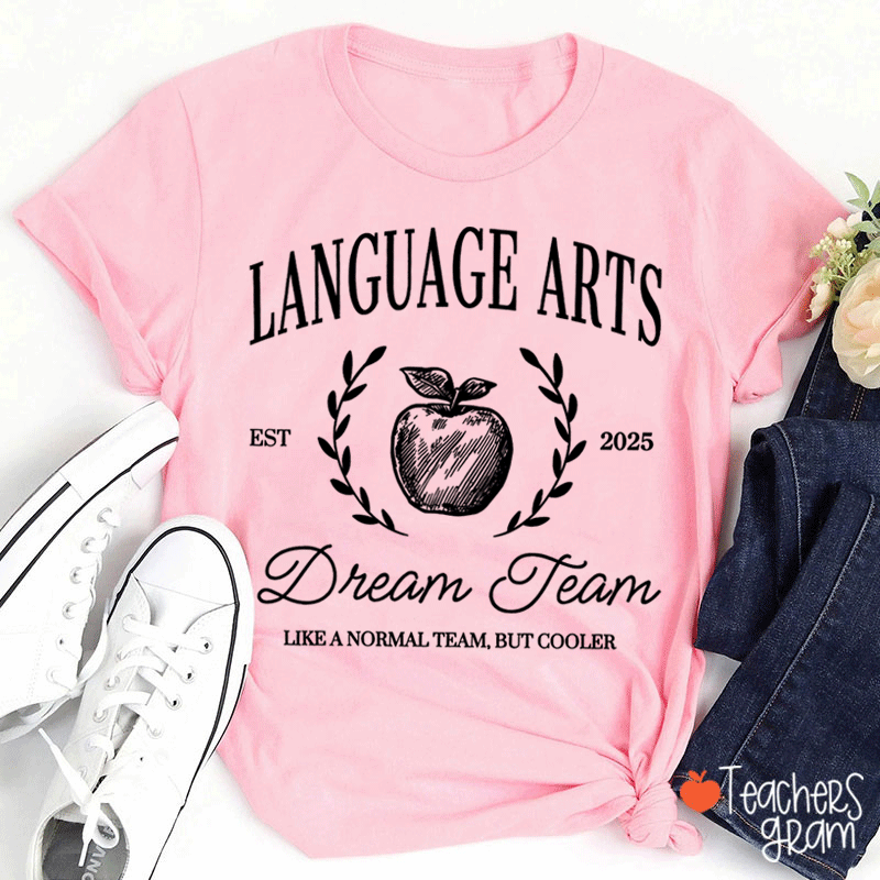 Personalized Language Arts Dream Team Like A Normal Team But Cooler Teacher T-Shirt