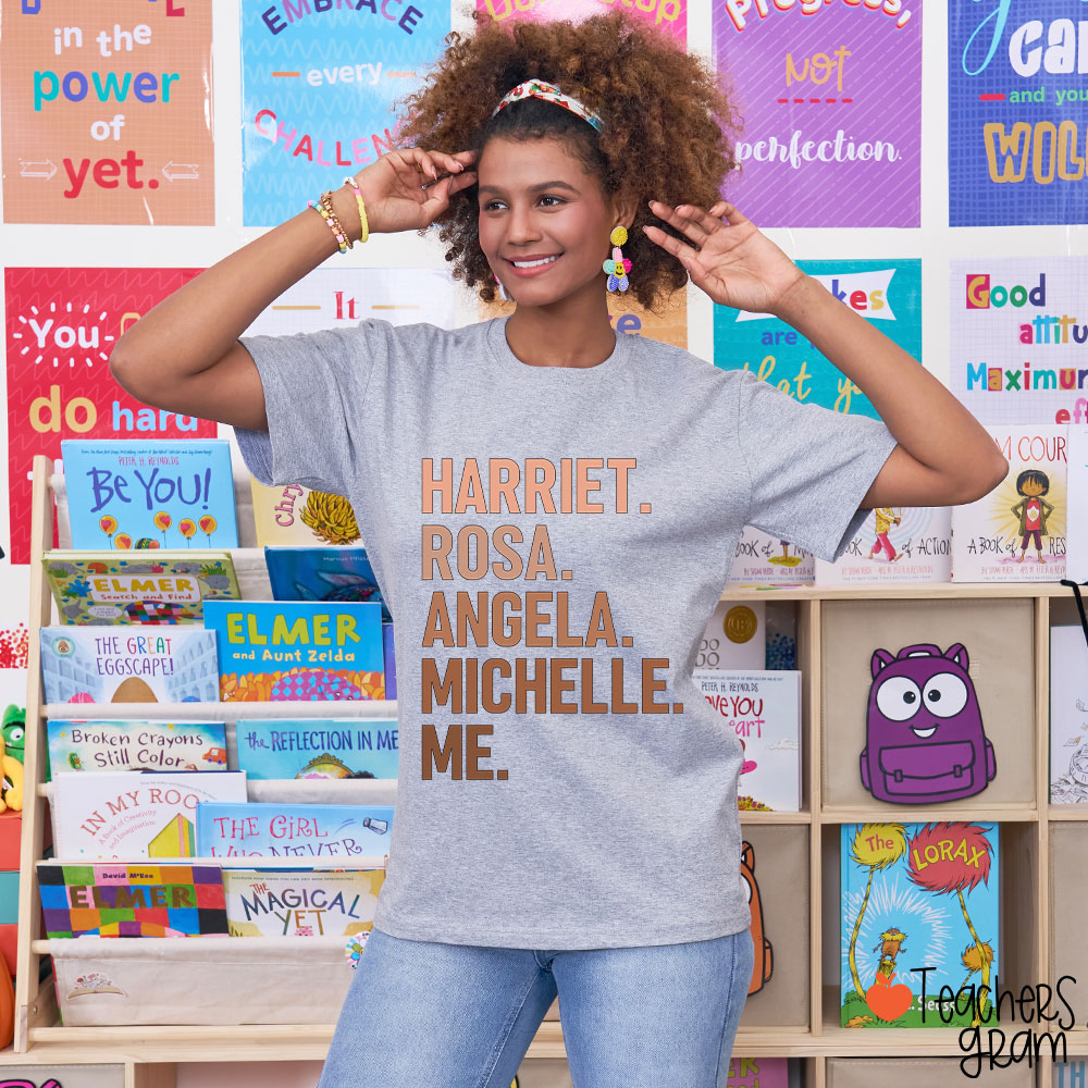 Harriet Rosa Angela Michelle Me Teacher T-Shirt