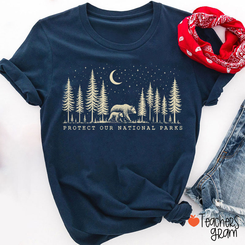 Protect Our National Parks Teacher T-Shirt