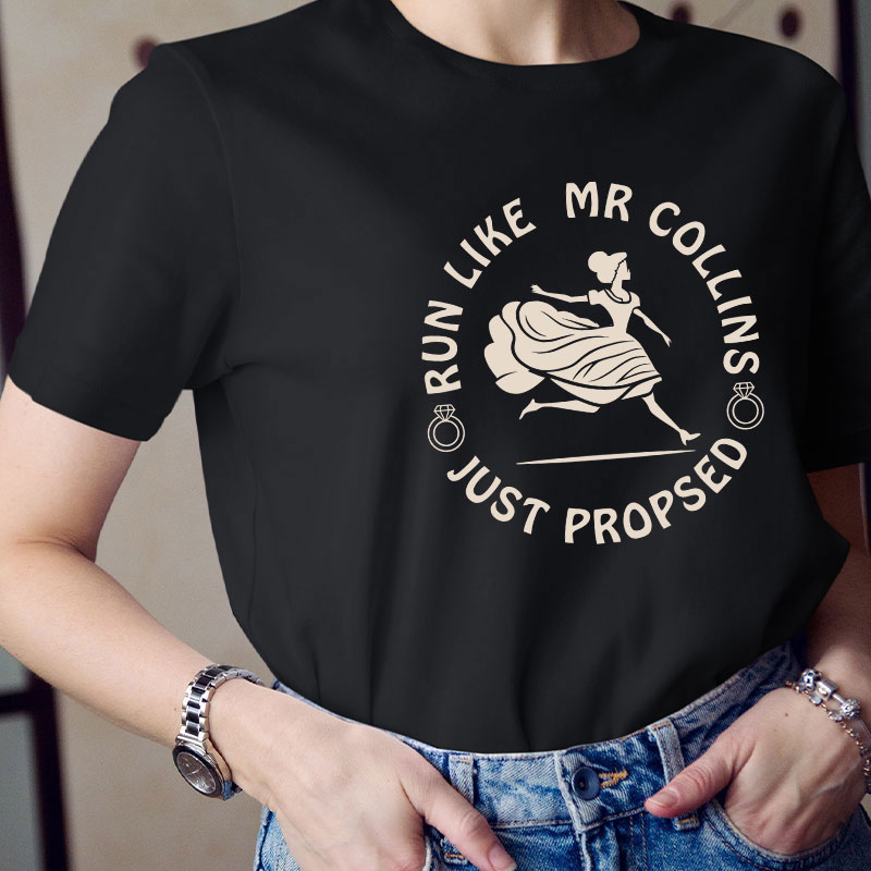 Come On Run Like Mr Collins Just Proposed Teacher T-Shirt