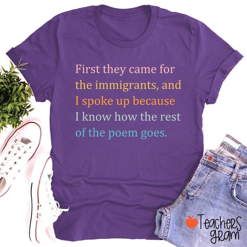 First They Came For The Immigrants Human Rights Teacher T-Shirt