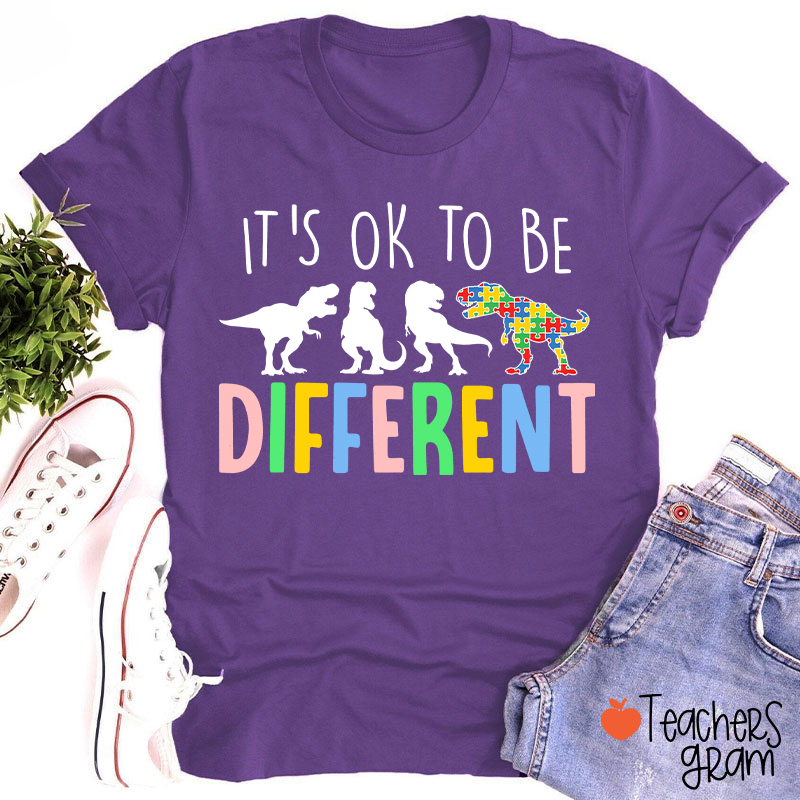 It's Ok To Be Different Dinosaur Teacher T-Shirt