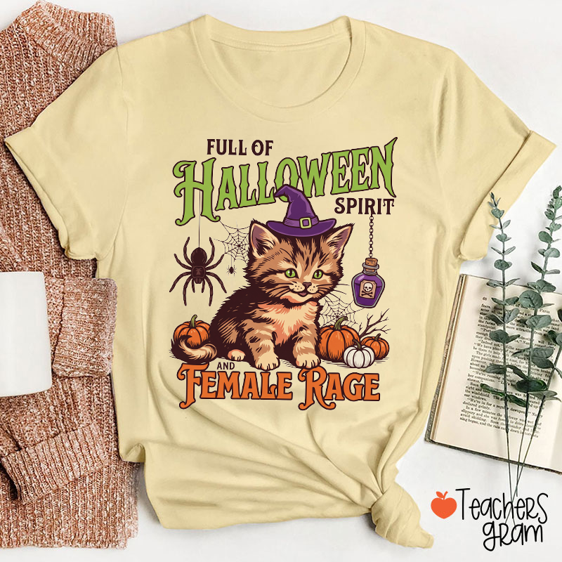 Full Of Halloween Spirit And Female Rage Witch Cat Pumpkin Teacher T‑Shirt