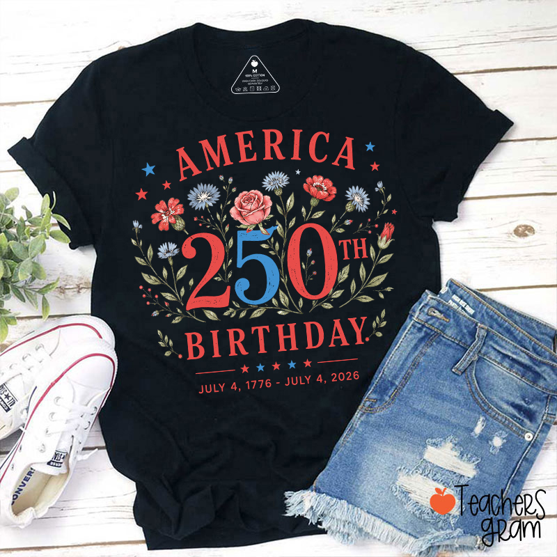 America 250th Birthday Teacher T-Shirt