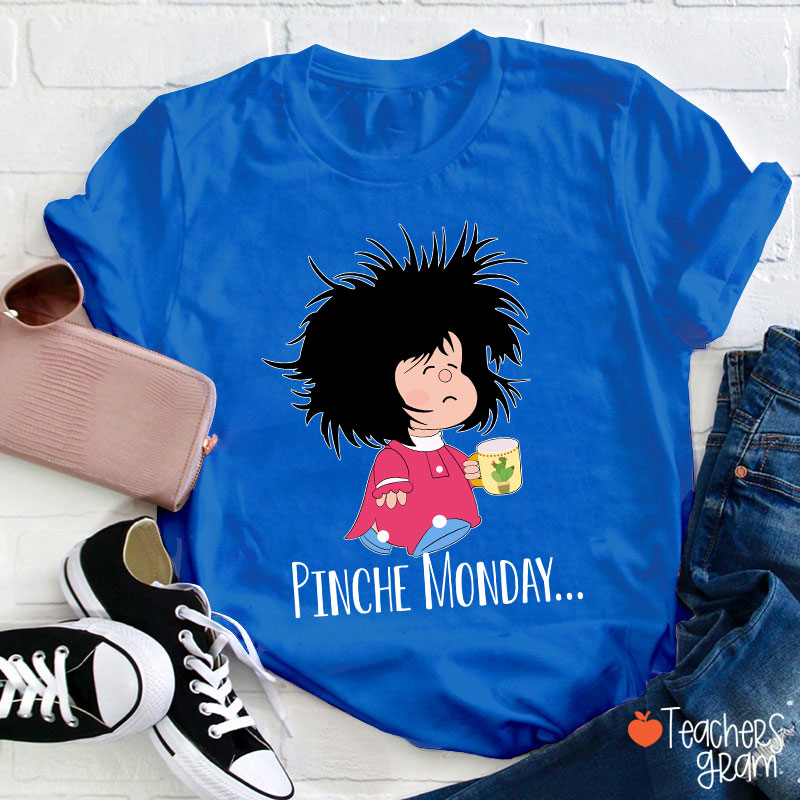 Pinche Monday Spanish Teacher T-Shirt