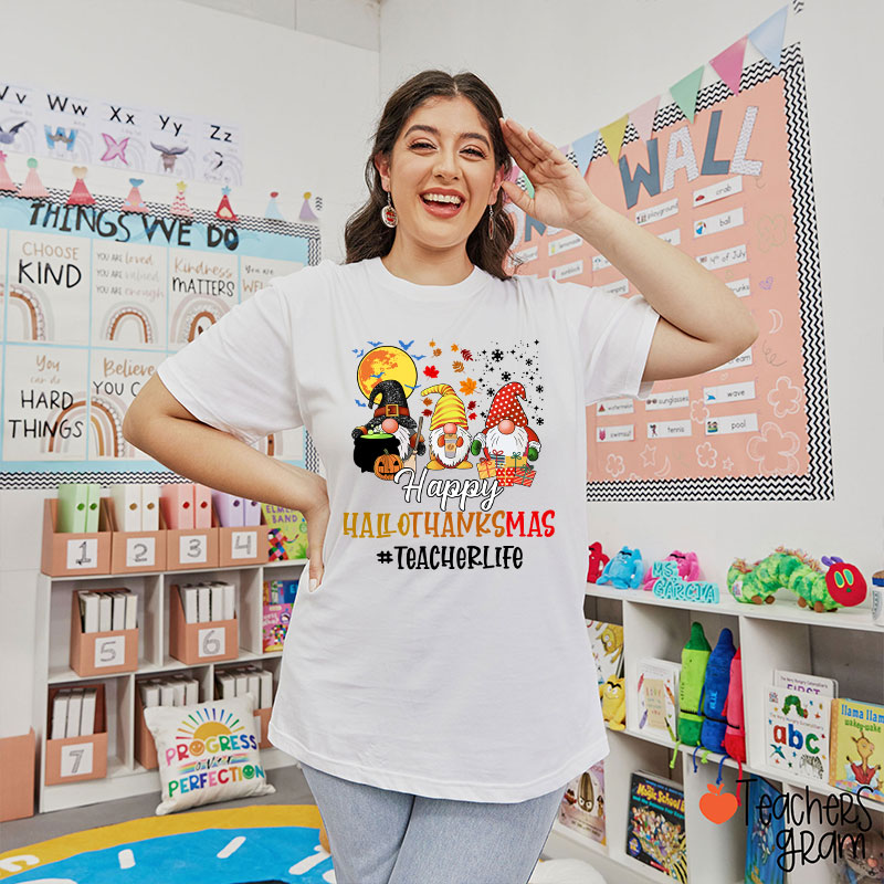 Happy Hallothanksmas Teacher's Busy Life Teacher T-Shirt