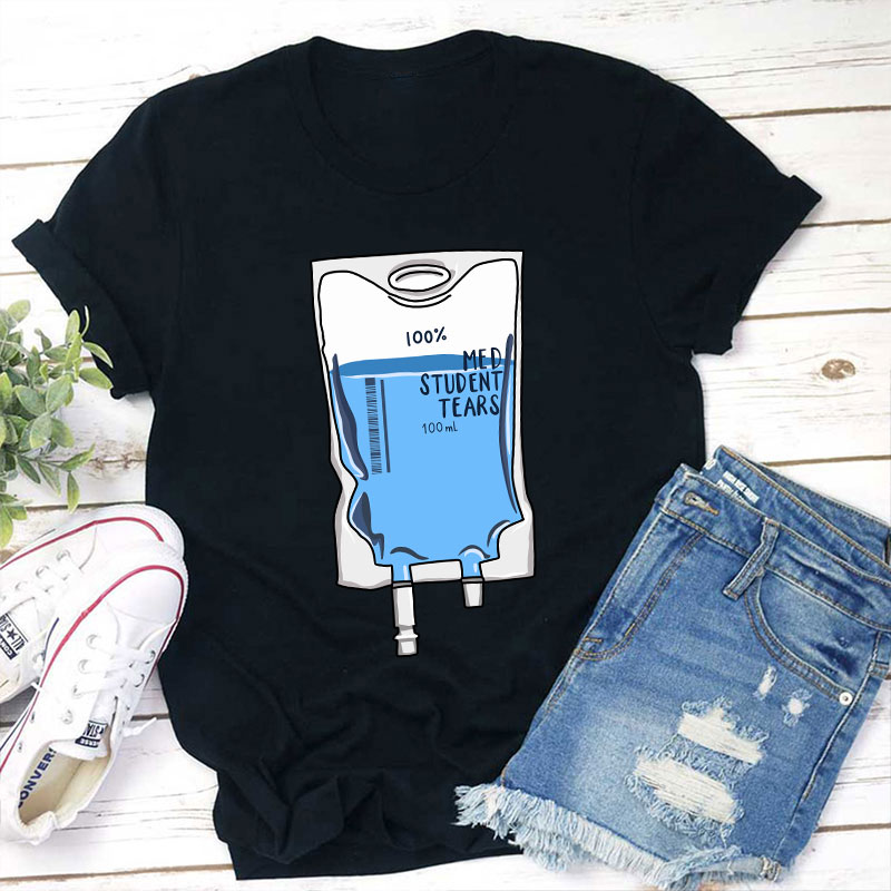 100% Nursing Student Tears T-Shirt