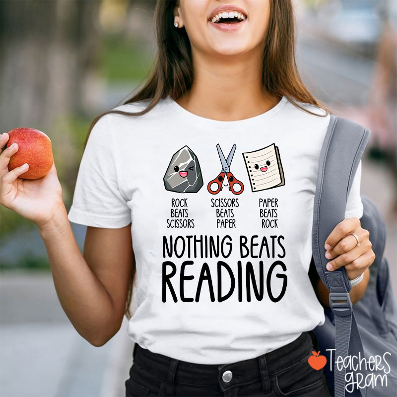 Nothing Beats Reading Teacher T-Shirt