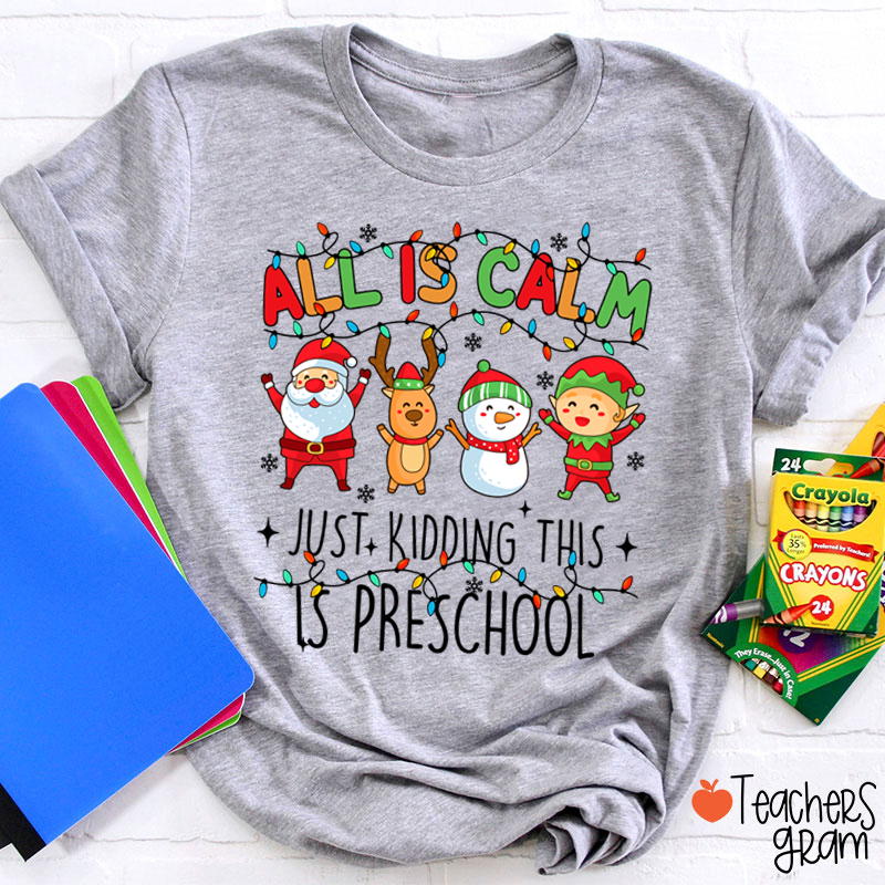 Personalized Grade All Is Calm Just Kidding Teacher T-Shirt