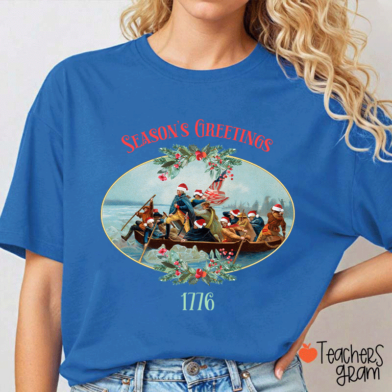 Season's Greetings 1776 Teacher T-Shirt