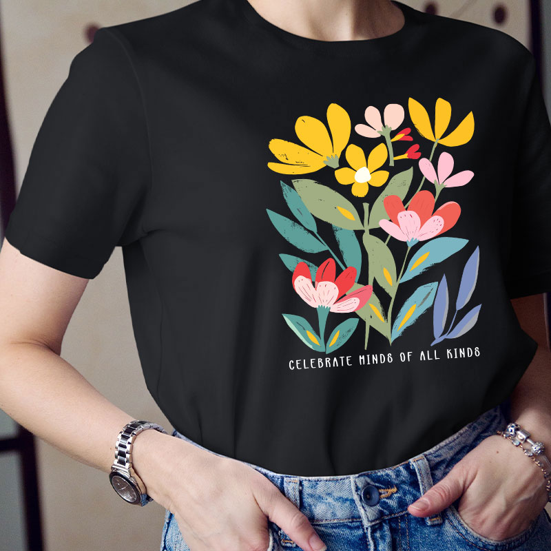 Celebrate Minds Of All Kinds Flower Prints Teacher T-Shirt