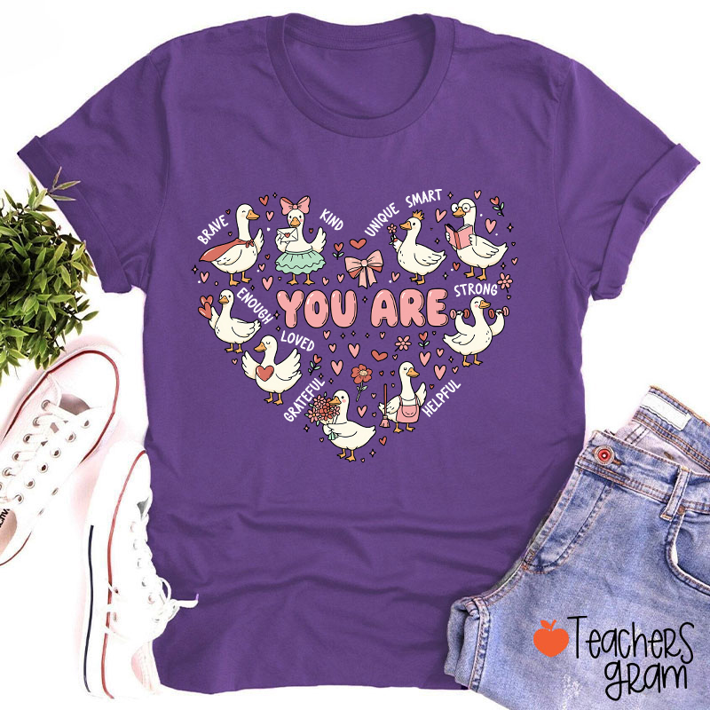 You Are Affirmations Goose Valentines Day Teacher T-Shirt