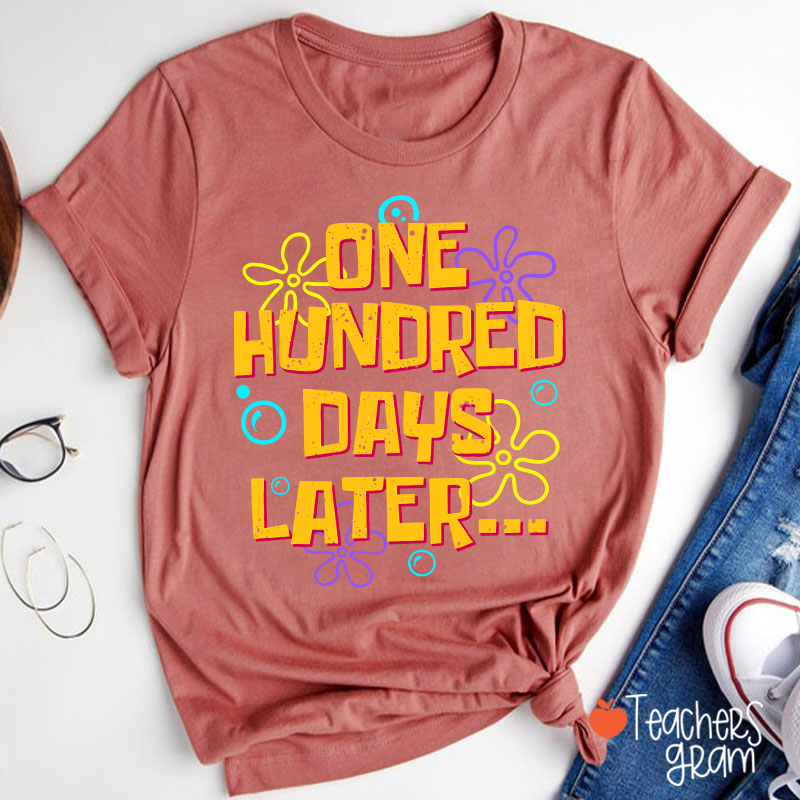 One Hundred Days Later Teacher T-Shirt