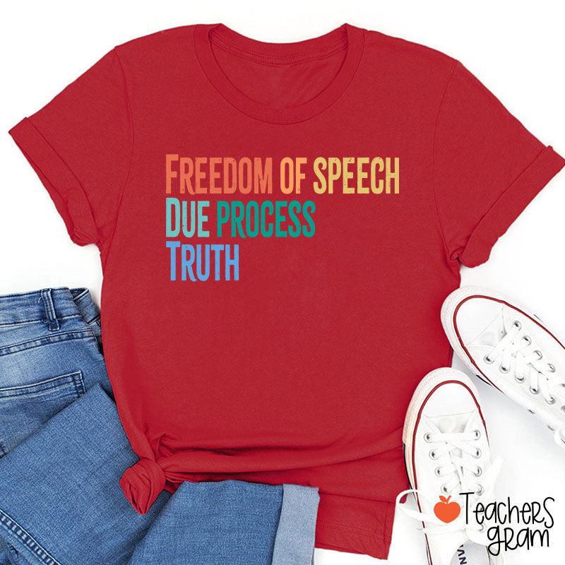 Freedom Of Speech Due Process Truth Teacher T-Shirt