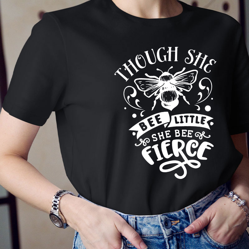 Funny Puns Though She Bee Little She Bee Fierce Teacher T-Shirt