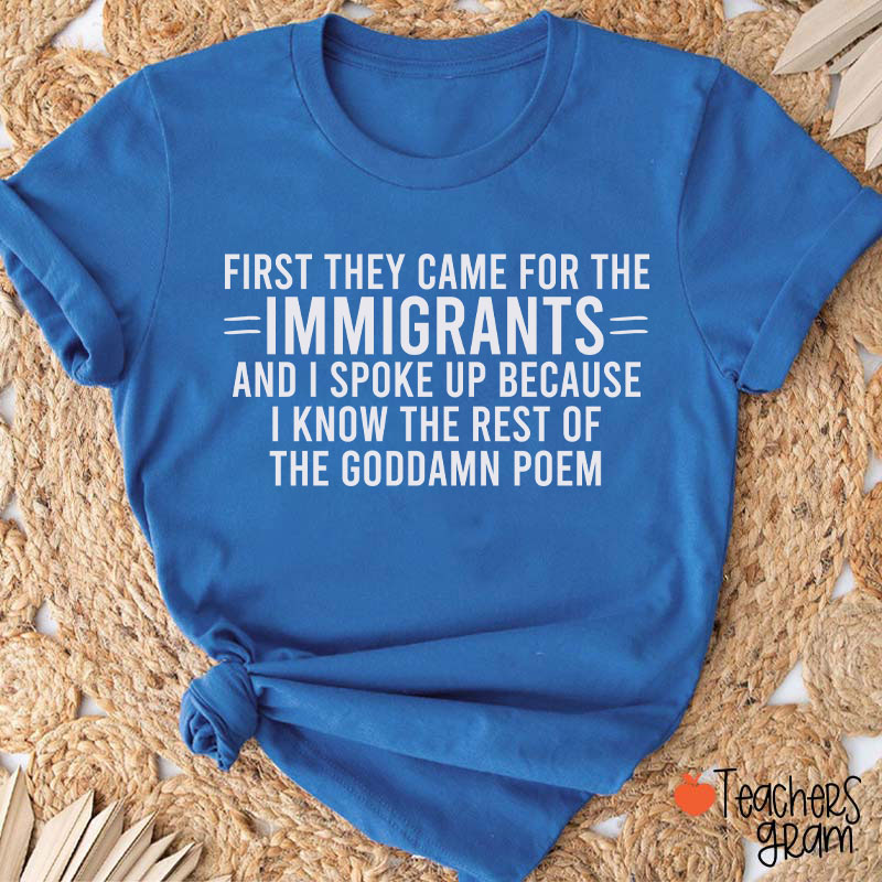 I Know The Rest Of The Poem Keep The Immigrants Teacher T-Shirt