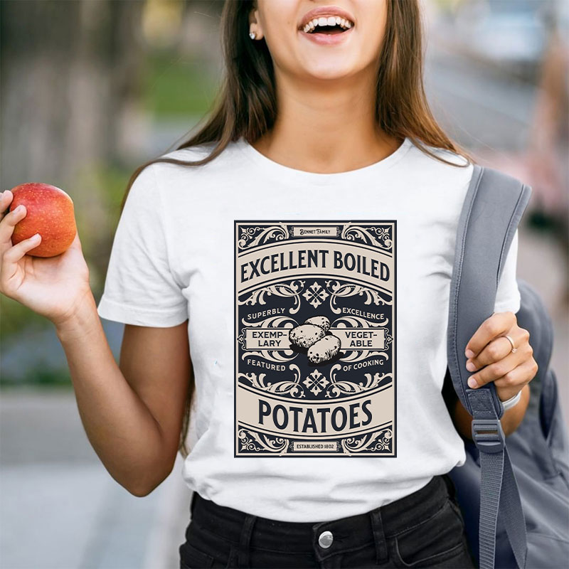 Excellent Boiled Potatoes Jane Austen Art Teacher T-Shirt