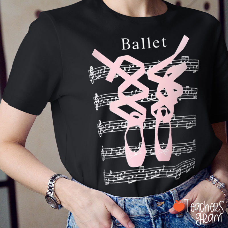 Ballet In Melody Teacher T-Shirt