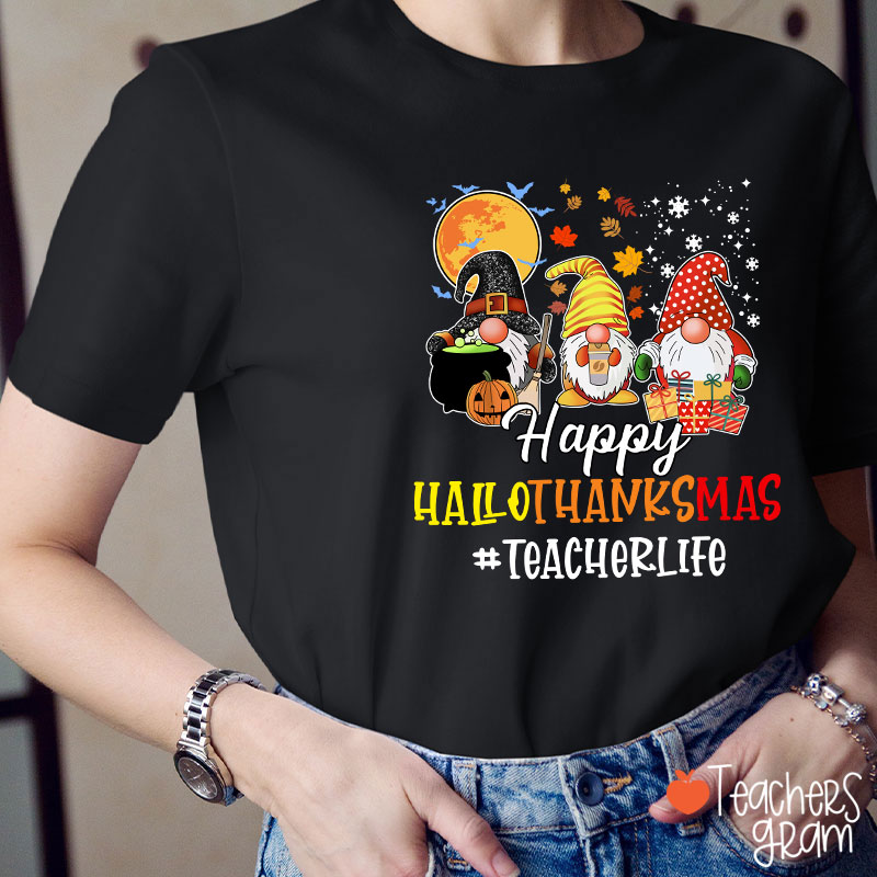 Happy Hallothanksmas Teacher's Busy Life Teacher T-Shirt