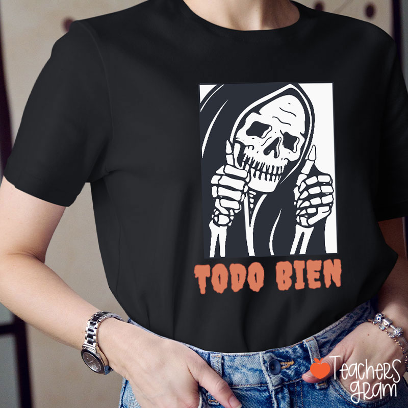 Todo Bien Halloween Teacher T-Shirt