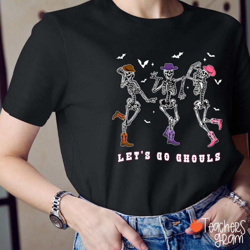 Let's Go Ghouls Teacher T-Shirt
