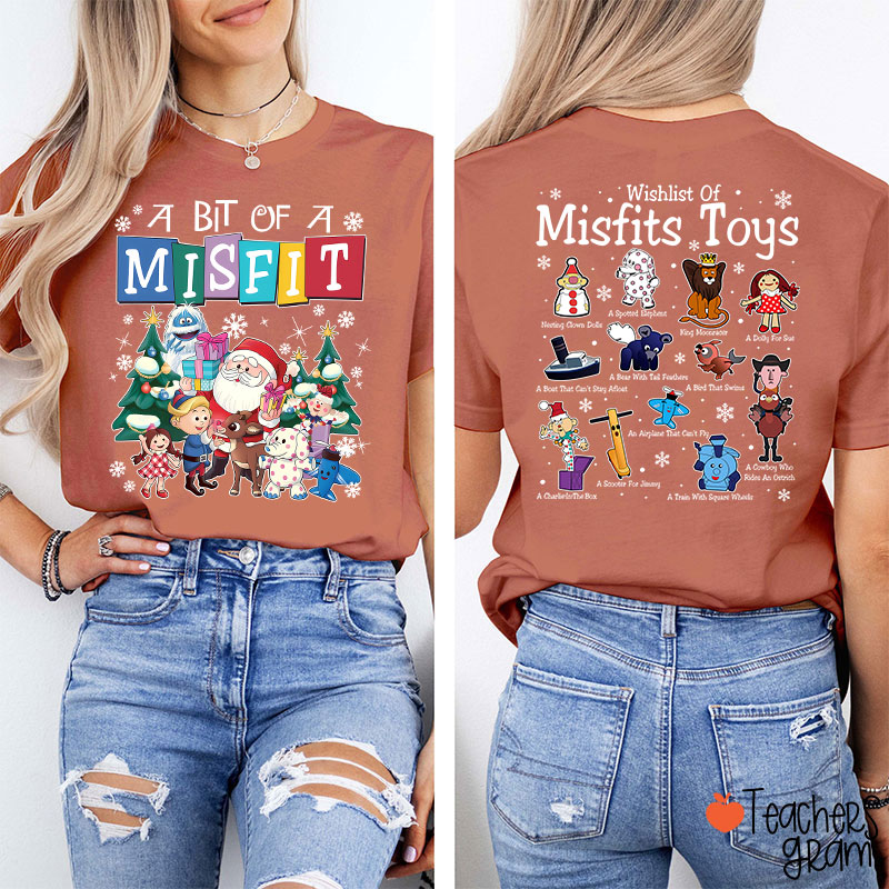 A Bit Of Misfit Teacher Two Sided T-Shirt